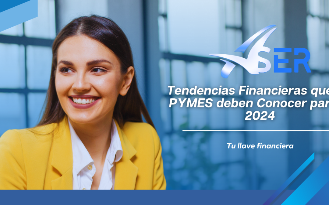 Tendencias Financieras que las PYMES deben Conocer para el 2024